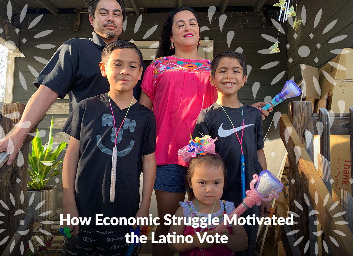 How Economic Struggle Motivated the Latino Vote