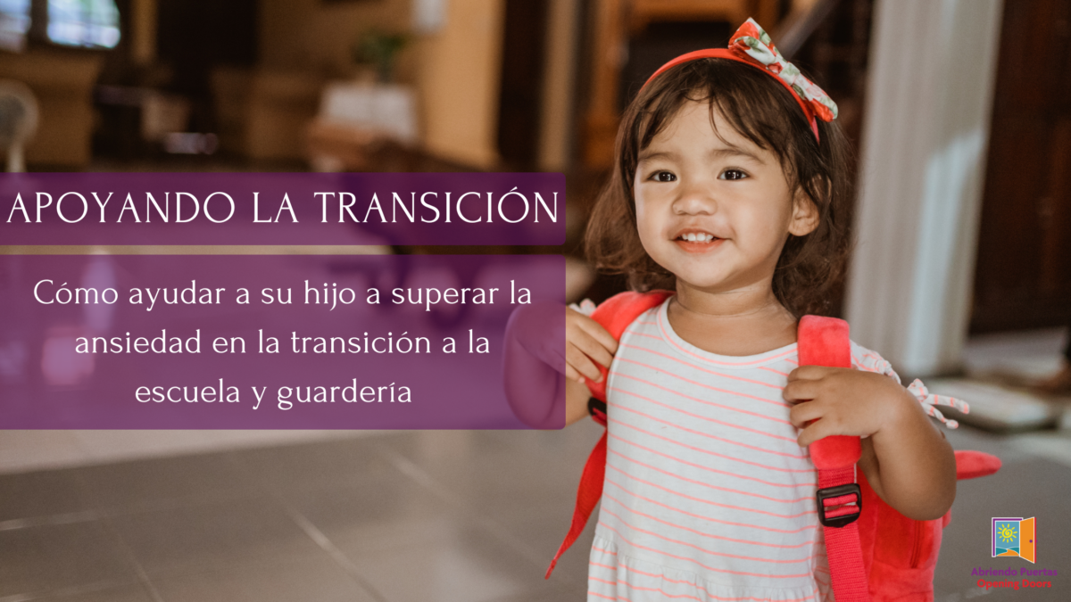 Girl with brown hair and a pink backback with the title "Apoyando la Transición, Cómo ayudar a su hijo a superar la ansiedad en la transición a la escuela y guardería "